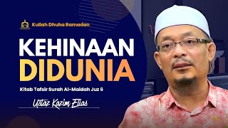 Kehinaan Di Dunia I Ustaz Kazim Elias Al-Hafiz 