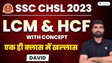 SSC CHSL 2023 | LCM and HCF with Concept | एक ही क्लास में खल्लास | David Sir
