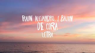 Rauw Alejandro_J Balvin - De Cora_ (Letra)
