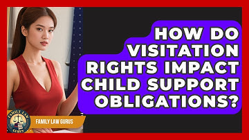 How Do Visitation Rights Impact Child Support Obligations? | Family Law Gurus News