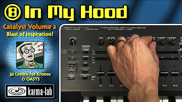KARMA - Catalyst Vol. 2: In My Hood (Korg Kronos, Oasys)