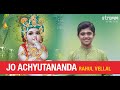 Jo Achyutananda I Rahul Vellal I Annamayya I Krishna Lullaby