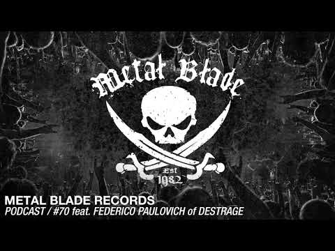 Metal Blade Records Podcast - Ep. 70 with Federico Paulovich