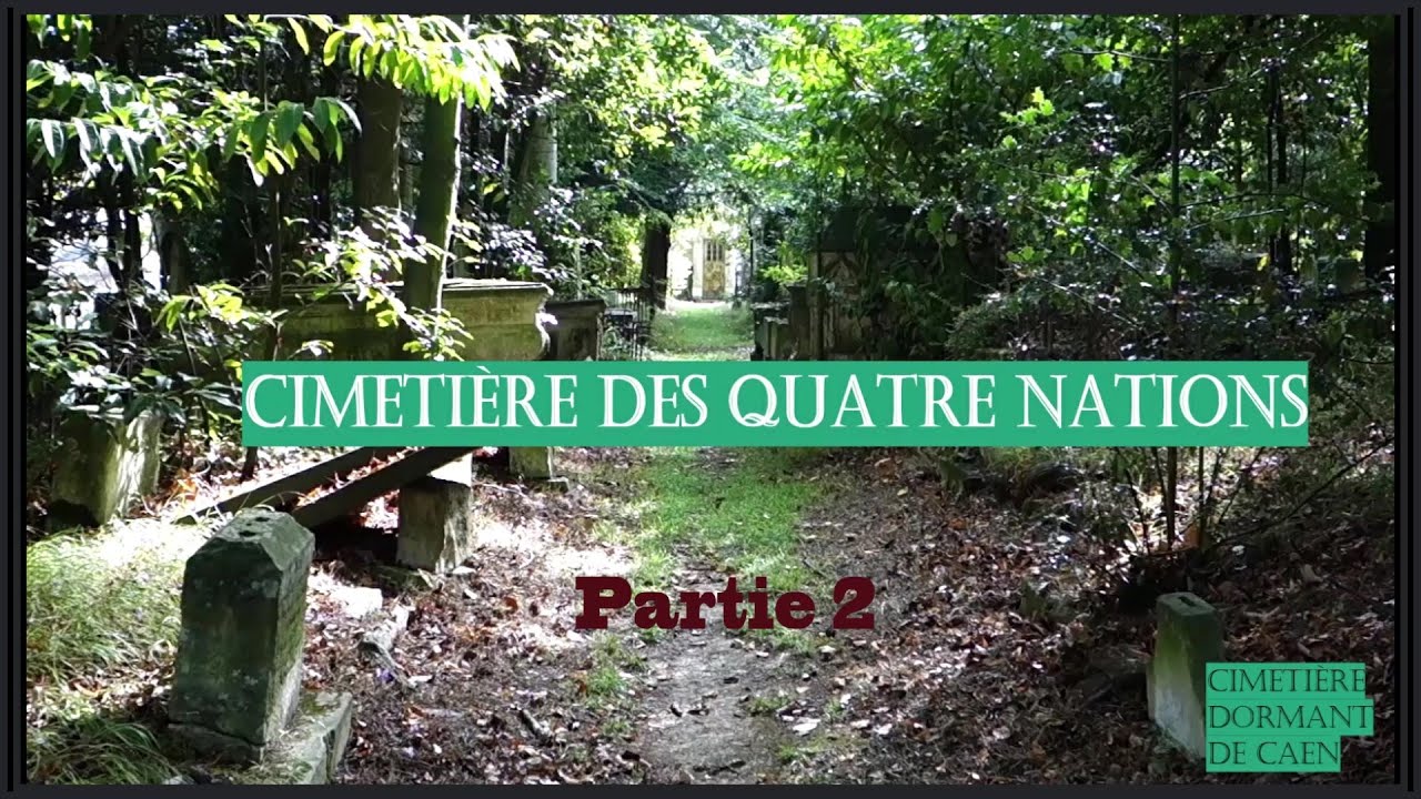 Des Quatre-Nations partie 2, Cimetière Dormant De Caen.  Amedée Renée, Romain Harou - Par Maude
