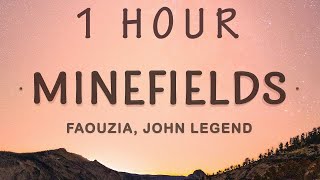 [1 HOUR 🕐 ] Faouzia - Minefields (Lyrics) ft John Legend