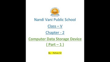 Class - 5 || Chapter -2 || Computer Data Storage Device || Part -1 || By- Rehan sir || NVPS Bharwari