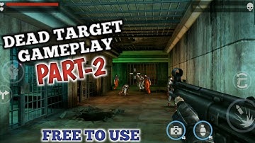 Dead Target: Offline Zombie Shooting Gameplay Part-2| No Copyright or Free to Use Gameplay