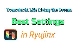 Tomodachi Life Living The Dream Best Settings In Ryujinx
