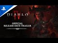 Diablo IV - Official Release Date Trailer | PS5 &amp; PS4 Games