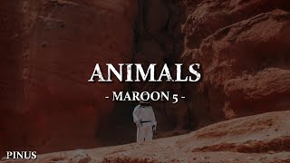 Maroon5 - Animals (Lyrics)