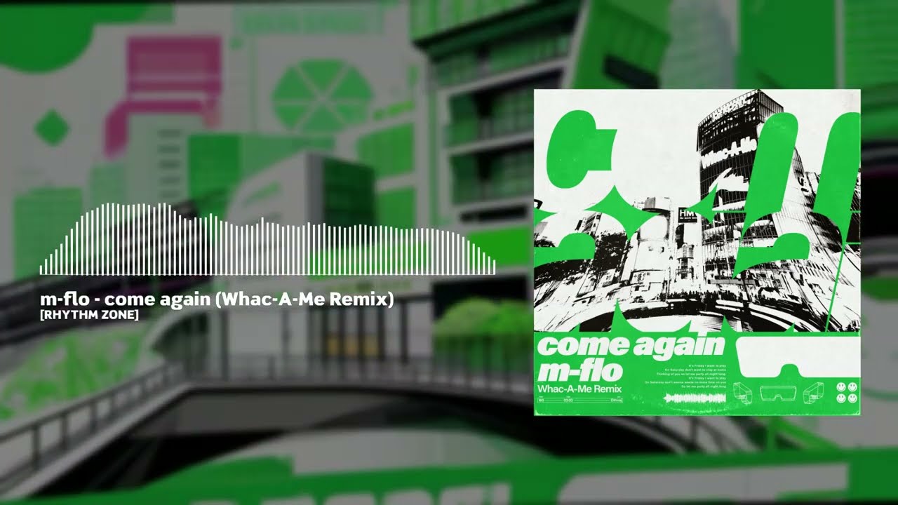 m-flo - come again (Whac-A-Me Remix) [RHYTHM ZONE] - YouTube