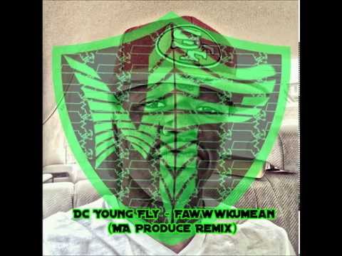 DC Young Fly - FawwwkUMean (MA Produce Remix)