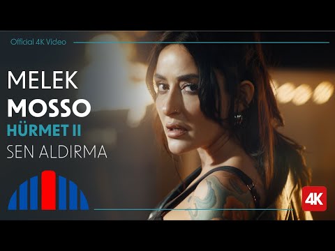 Melek Mosso - Sen Aldırma (Official 4K Video) - \