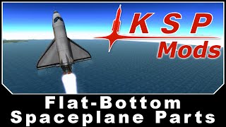 KSP Mods - Flat-Bottom Spaceplane Parts