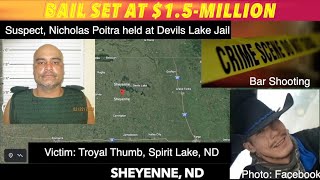 March 9th Next Court Appearance, Bail Set At $1.5-Million For Sheyenne ND Murder Suspect
