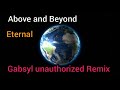 Above &amp; Beyond - Eternal (Gabsyl unauthorized Remix)