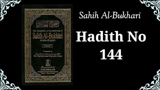 Sahih Bukhari Hadith No.144 | Hadith in English | Sahih Bukhari in English