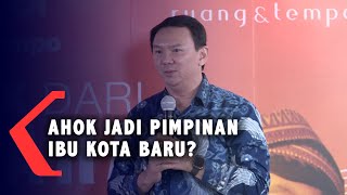 Bila Jadi Kepala Badan Otorita Ibu Kota Baru, Ahok Harus Mundur Dari Komut Pertamina? Bila Jadi Kepala Badan Otorita Ibu Kota Baru, Ahok Harus Mundur Dari Komut Pertamina?