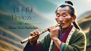 Blissful Breeze | Tibetan Healing Flute | Zen, Sleep, Meditation, Inner Peace