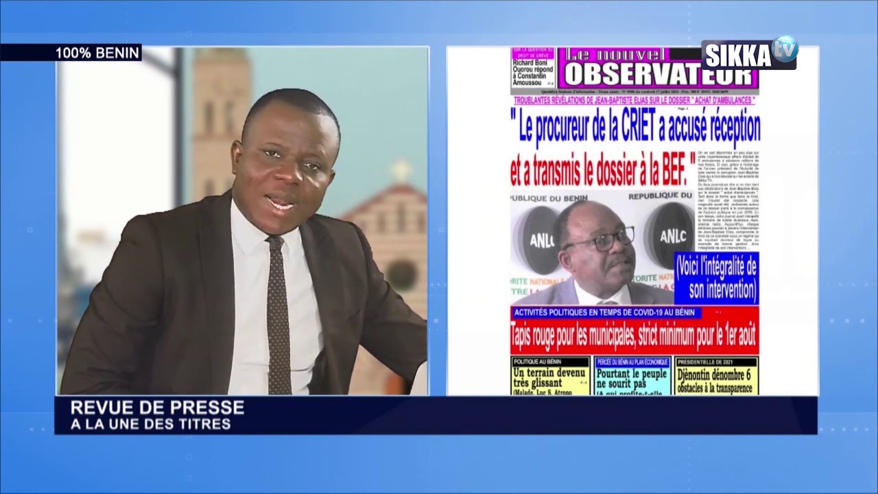 REVUE DE PRESSE BENIN SIKKA DU 17 07 2020