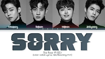 The Rose (더 로즈) "Sorry" (Color Coded Lyrics Han/Rom/Eng/가사)