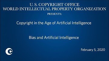 Copyright in the Age of A.I.: Session 7 - Bias and Artificial Intelligence