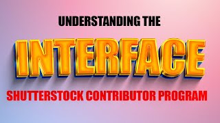 Shutterstock Contributor Dashboard || Understanding the Interface Step by Step ||  Part 3