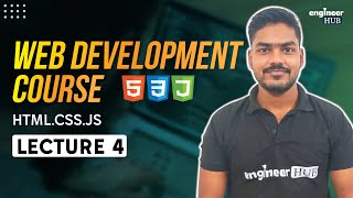Lecture 4: HTML, CSS, JavaScript || Web Development Tutorials for Beginners || @engineerHUB1