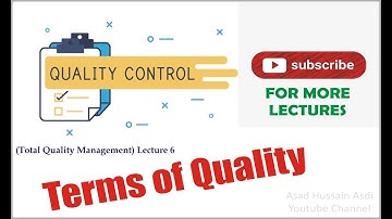 Lecture 6 Quality Control Course | Topic Terms of QUALITY | Total Quality Management Tutorial URDU