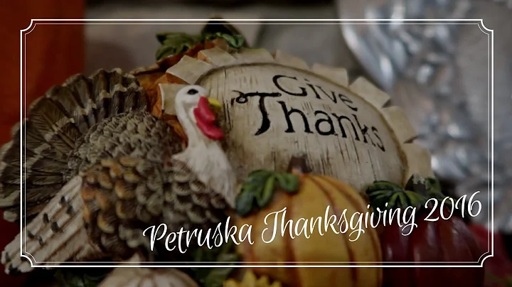 Petruska Thanksgiving - 2016