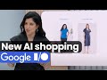 Google AI Mode Is Changing How We Shop (Google I/O 2025)