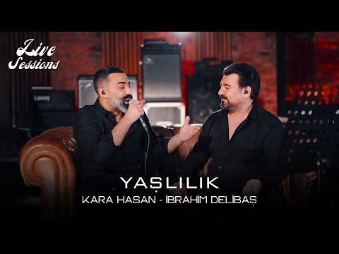 Kara Hasan Feat. İbrahim Delibaş | Yaşlılık [Live Sessions]