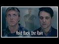 Hold Back the Rain - Cobra Kai (Johnny Lawrence and Daniel LaRusso - Remember Everything)