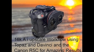 16k Ai Upscale  Clip 1 parts 1&2 60fps Canon R5c Raw Lt Aberdeen 240mbs  H265