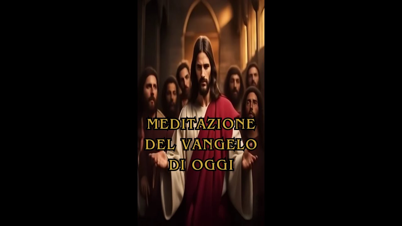 MEDITAZIONE DEL VANGELO DI OGGI MERCOLEDÌ 12/02/2025 - V SETTIMANA T.O