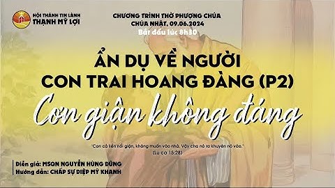Mục sư: Nguyễn Hùng Dũng. Chủ đề: Cơn Giận Không Đáng.