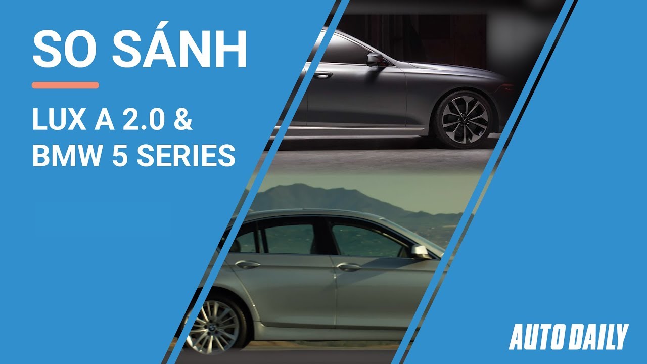 |VINFAST| So sánh Sedan VinFast và BMW 5-Series |AUTODAILY.VN|