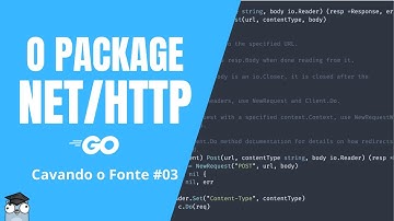 Conhecendo o código fonte do Golang #03 - O package net/http (parte 01)
