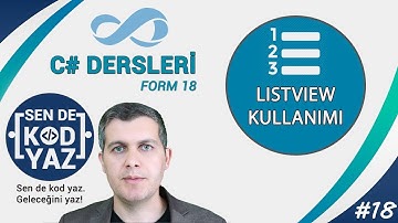 18-C# Listview Kullanımı Örneği 1 (Column ve Item Ekleme), C# Form Dersleri