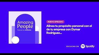 Alinea tu propósito personal con el de tu empresa con Dymar Rodríguez de Mercado Libre |  T2 - Ep.3