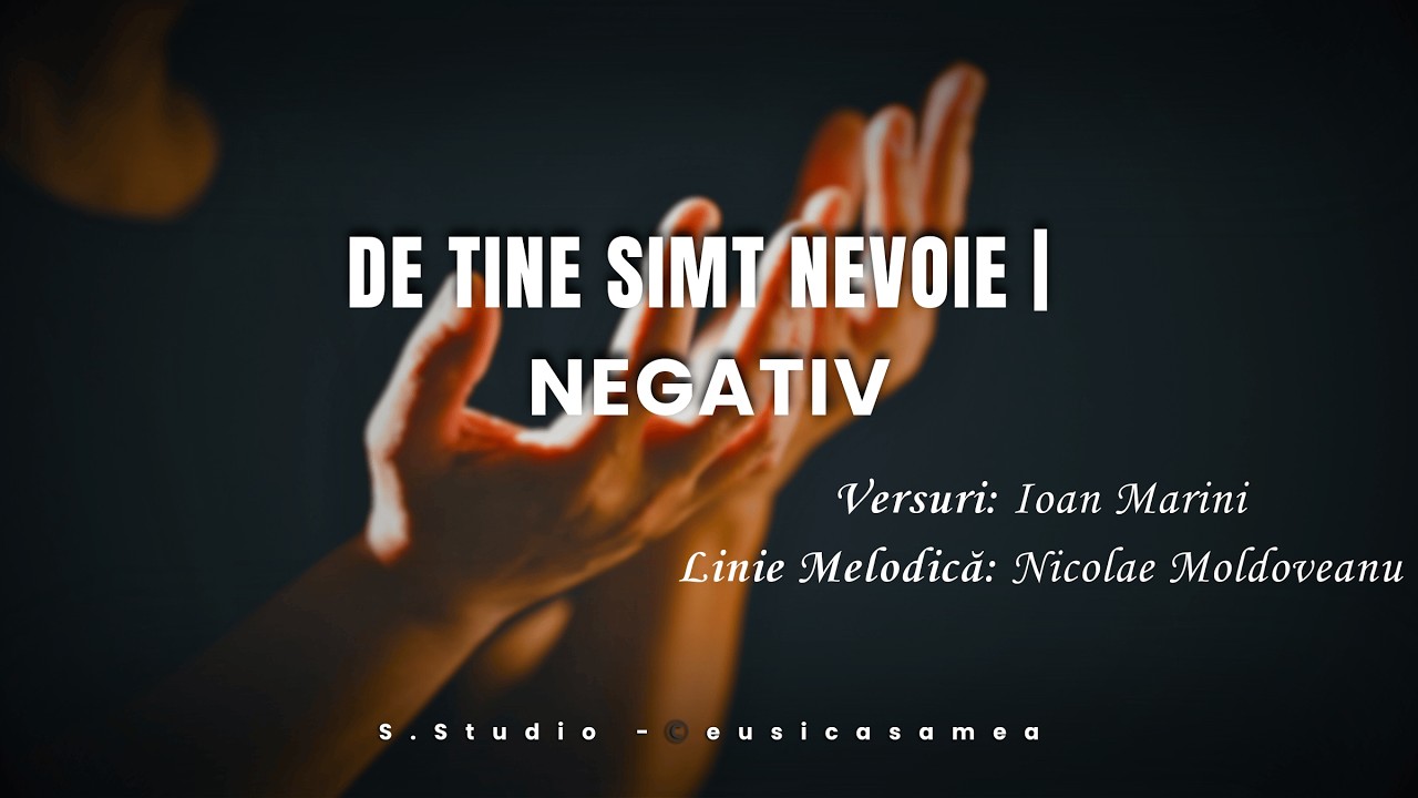De Tine simt nevoie | NEGATIV