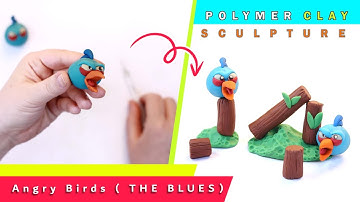 How To Make Your Own Angry Birds ( THE BLUES ) With Polymer Clay | clayartisancrafts