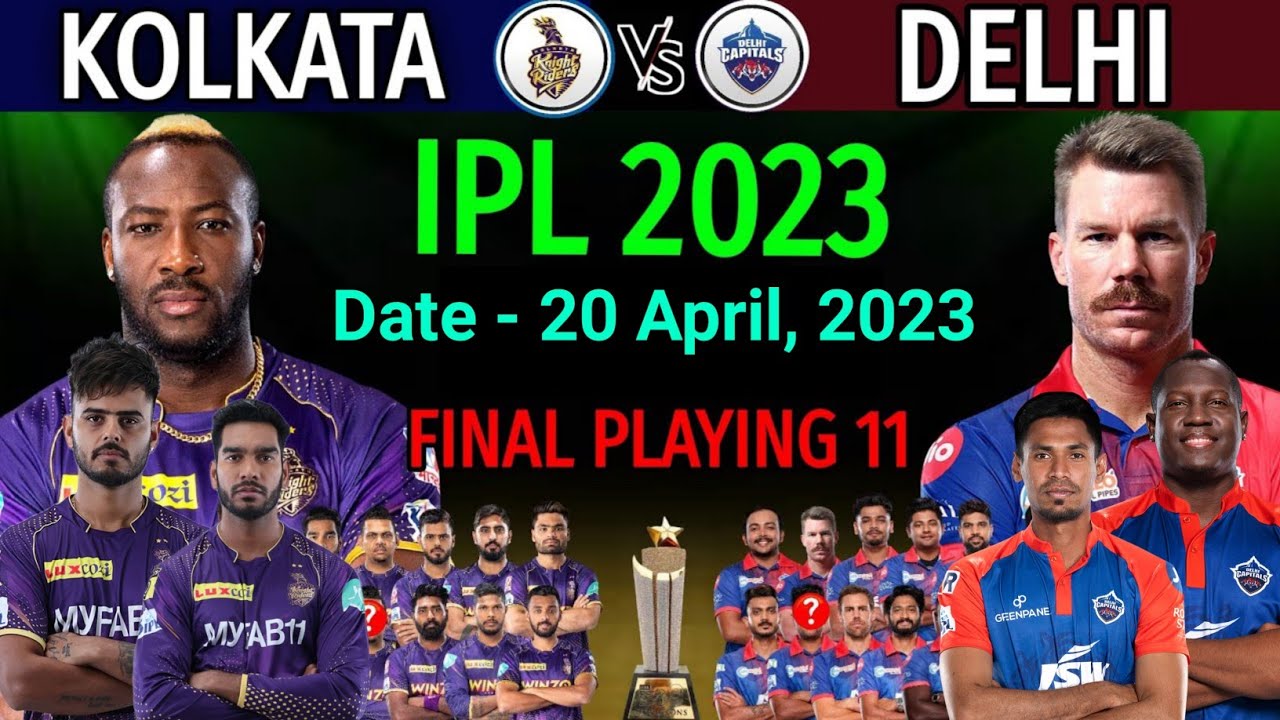 IPL 2023 - Delhi Capitals Vs Kolkata Knight Riders Playing 11 Comparison |KKR Vs DC IPL 2023 Line-Up