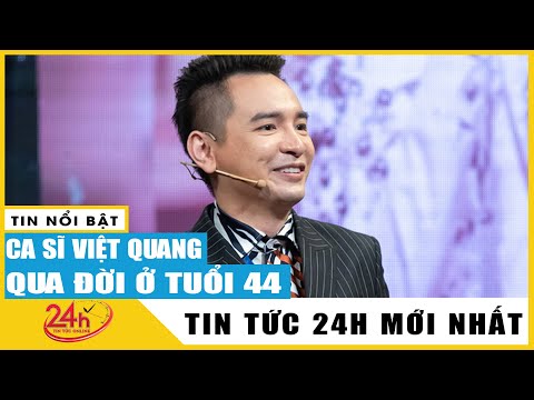 Ca sĩ Việt Quang đột ngột qua đời ở tuổi 44, hé lộ thói quen khiến anh mắc phải căn bệnh viêm phổi