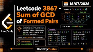 LeetCode 3867 | Sum of GCD of Formed Pairs | Java Solution | Math | CodeByTushu