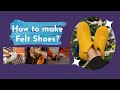 How To Make Felt Shoes - Felt and Yarn