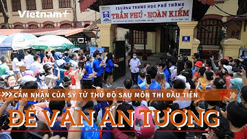 Sỹ tử nói gì về đề thi môn Ngữ văn kỳ thi tuyển sinh vào lớp 10?