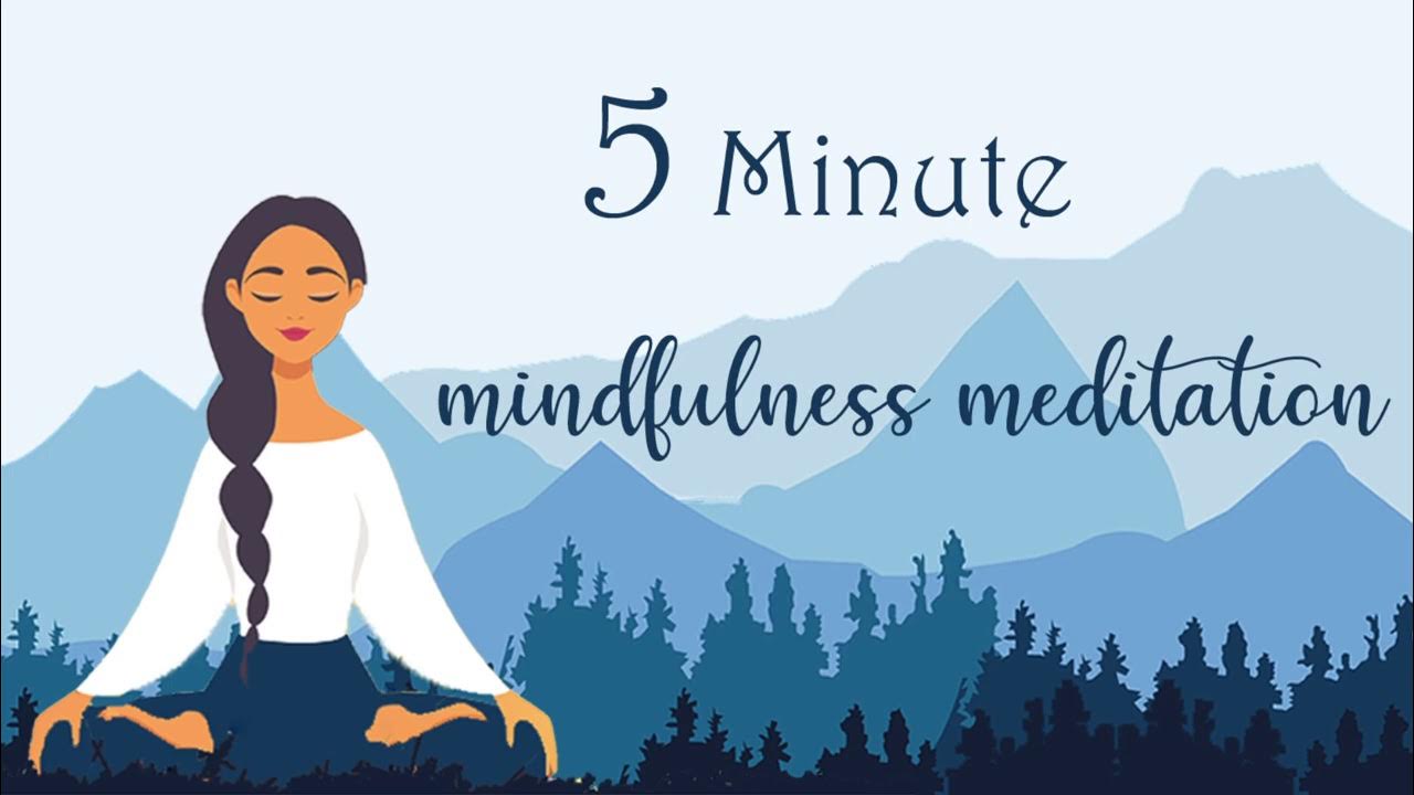 5 Minute Mindfulness Meditation YouTube