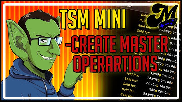 TSM Mini  - How to Create Master Operations