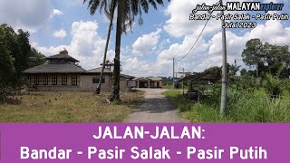 JALAN-JALAN MALAYAN EXPLORER: Menjelajahi Laluan Tebing Barat Sungai Perak di Pasir Salak